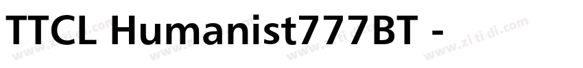 TTCL Humanist777BT 字体转换 TTCL Humanist777BT 字体转换